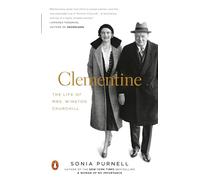 Clementine: The Life of Mrs. Winston Churchill