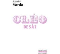 Agnès Varda – Cléo de 5 à 7: Scénario – Gallimard Poche