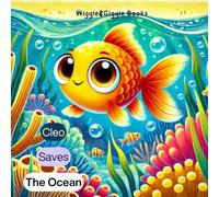 CLEO Saves the Ocean: A Book of Teamwork, Kindness, and Caring for the Environment
