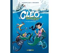 Anthony Calla – Cleo Super Sirène, tome 1 : L'Ile des Prédateurs – Cartonné