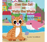 Cleo the Cat and Wally the Whale: The Value of Honesty.