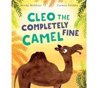 Cleo the Completely Fine Camel by Wendy Meddour Wendy Meddour (Auteur)