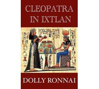 Cleopatra In Ixrlan - Arthur Telling - Dolly Ronnai - ebook (ePub) - Livre