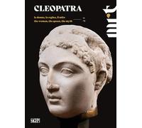 Cleopatra. La donna, la regina, il mito-The woman, the queen, the myth. Catalogo della mostra (Torino, 23 novembre 2024-23 marzo 2025). Ediz. bilingue