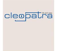 Cleopatra - Life Ain't Easy [Import]
