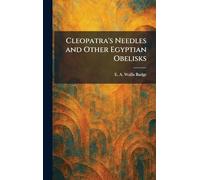 Cleopatra's Needles and Other Egyptian Obelisks