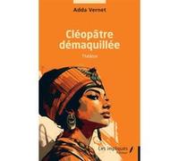 Cléopâtre démaquillée Adda Vernet (Auteur)