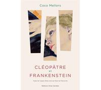 Cléopâtre et Frankenstein - Coco Mellors - Anne Carriere Eds - broché - Roman