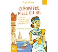 Kristiana Gregory – Cléopâtre, fille du Nil – Journal d'une princesse égyptienne – Poche