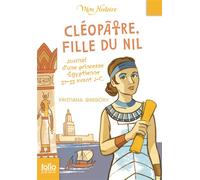 Cléopâtre, fille du Nil Journal d'une princesse égyptienne, 57-55 avant J.-C. - Kristiana Gregory - Gallimard jeunesse - Poche - Roman junior dès 9 ans
