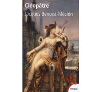 Jacques Benoist-Méchin – Cléopâtre – Biographie – Perrin – Poche