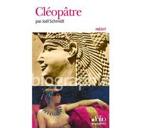 Cléopâtre - Joël Schmidt - Gallimard - Poche - Biographie