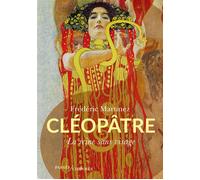 Cléopâtre La reine sans visage - Frédéric Martinez - Passés Composés - broché - Biographie