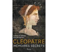 Cléopâtre - Mémoires secrets - Sydney H.Aufrere - Plon - broché - Biographie