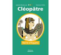 Cléopâtre, reine d'Égypte - Isabelle Wlodarczyk - Amaterra - relié - Roman cadet dès 6 ans