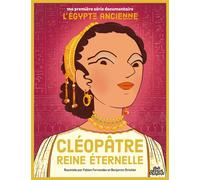 Cléopâtre, reine éternelle - Fabien Fernandez - Sens Dessus Dessous - cartonné - Document jeunesse