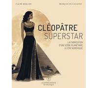 Cléopâtre Superstar - Icône Marketing À L'ère Du Numérique