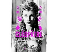 Cléopâtre: Un roman ébouriffant
