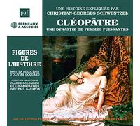 Cléopâtre, une dynastie de femmes puissantes