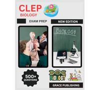 CLEP Biology Exam Prep 2025: Complete Study Guide with Practice Questions, Content Outline, Cell Biology, Genetics, Evolution & Ecology Test Prep