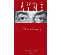 Clérambard (*) - Marcel Aymé - Grasset - broché - Théâtre