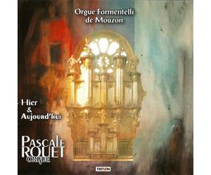 Clérambault, Corrette, Dandrieu : Pascale Rouet À L’Orgue Formentelli de Mouzon-Hier et Aujourd'hui