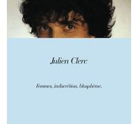 Clerc, Julien - Femmes, indiscrétion, blasphème