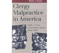 Clergy Malpractice in America, Landmark Law Cases & American Society Mark A. Weitz (Auteur)