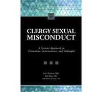 Clergy Sexual Misconduct A Systems Approach to Prevention Intervention and Oversight by Rob Baker John Thoburn Rob Baker John Thoburn (Auteur)
