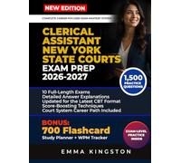 CLERICAL ASSISTANT NEW YORK STATE COURTS EXAM PREP 2026 - 2027: Complete Study Guide with 1,500 Practice Questions, 10 Full-Length Exams, Detailed ... Strategies for Civil Service Exam Success