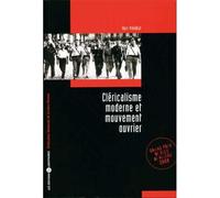 Cléricalisme moderne et mouvement ouvrier Naissance dans la guerre des religions du livre - Marc Prévotel - Libertaires Eds - broché - Essai