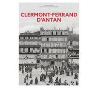 Clermont-Ferrand d'Antan - Nouvelle édition