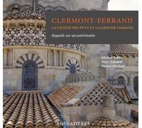 CLERMONT-FERRAND. LA CHAINE DES PUYS ET LA GRANDE LIMAGNE