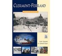 Clermont-Ferrand - Regards Croisés Louis Saugues (Auteur), Gérard Fayet (Auteur)