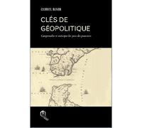CLéS DE GéOPOLITIQUE COMPRENDR Comprendre et anticiper les jeux des pouvoirs - Gabriel Banon - La Croisee Des Chemins - broché - Essai