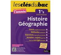 Clés Du Bac - Histoire-Géographie 1e S - Réussir L'année