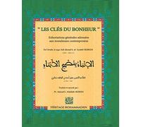 Clés du bonheur: Exhortations générales adressées aux musulmans contemporains