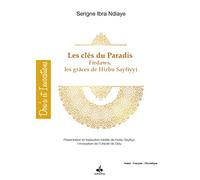 Cles du Paradis Firdaws par les Graces de Hizbu-S Sayfiyyi Présentation et Traduction de Hizbu-S Say