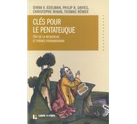 Clés Pour Le Pentateuque - Etat De La Recherche Et Thèmes Fondamentaux