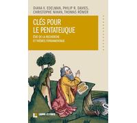 Clés Pour Le Pentateuque - Etat De La Recherche Et Thèmes Fondamentaux
