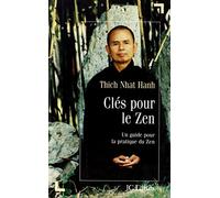 Clés pour le Zen: Un guide pour la pratique du Zen