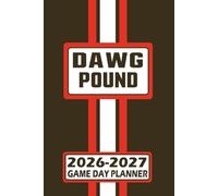 Cleveland Dawg Pound Game Day Planner 2026-2027 Monthly Weekly Daily Planner with To-Do List, Notes, Goals, Calendars: Organize Your Time and Plan ... Season! Great Gift for the Ultimate Fan!