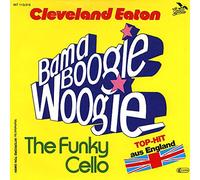 Cleveland Eaton - Cleveland Eaton: Bama Boogie Woogie / The Funky Cello [Vinyl]