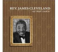 Cleveland, James - Get Right Church