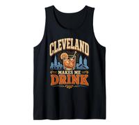 Cleveland Makes Me Drink T-Shirt Débardeur
