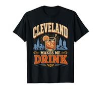 Cleveland Makes Me Drink T-Shirt T-Shirt Graphique avec Valeur