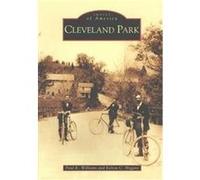 Cleveland Park, Images of America Series Kelton C. Higgins, Paul K. Williams (Auteur)