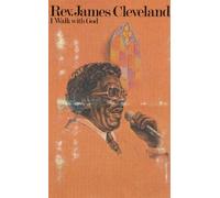 Cleveland, Rev. James - I Walk with God