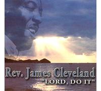 Cleveland, Rev. James - Lord Do It