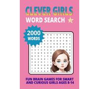 Clever Girls Word Search - 2000 Words: Fun Brain Games for Smart and Curious Girls Ages 8-14